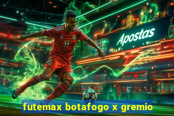 futemax botafogo x gremio